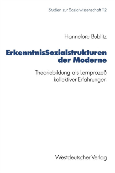 ErkenntnisSozialstrukturen der Moderne : Theoriebildung als Lernprozess kollektiver Erfahrungen : 112