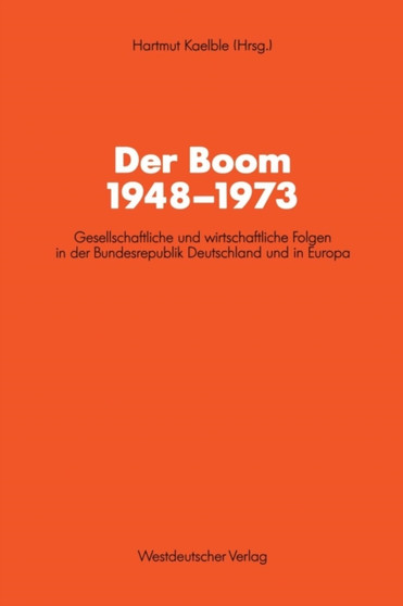 Der Boom 1948-1973 : Gesellschaftliche und wirtschaftliche Folgen in der Bundesrepublik Deutschland und in Europa : 64