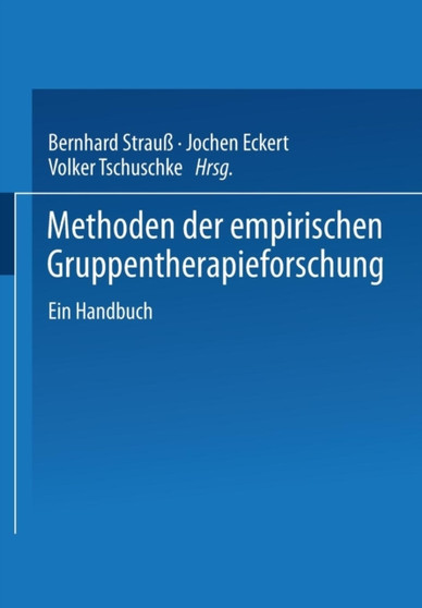 Methoden der empirischen Gruppentherapieforschung : Ein Handbuch