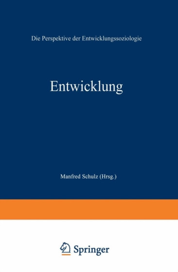 Entwicklung : Die Perspektive der Entwicklungssoziologie