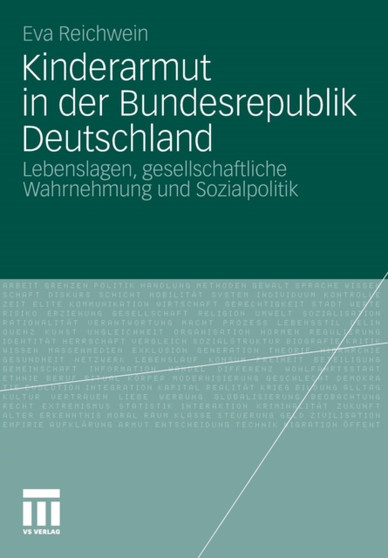 Kinderarmut in der Bundesrepublik Deutschland : Lebenslagen, gesellschaftliche Wahrnehmung und Sozialpolitik