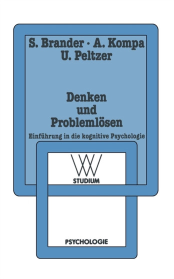 Denken und Problemloesen : Einfuhrung in die kognitive Psychologie Denken und Problemloesen : Einfuhrung in die kognitive Psychologie