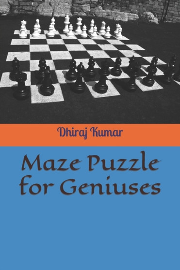 Maze Puzzle for Geniuses by Dhiraj Kumar - Paperback