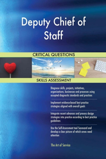 Deputy Chief of Staff Critical Questions Skills Assessment by The Art Of Service - Paperback