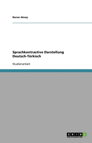 Sprachkontrastive Darstellung Deutsch-Turkisch