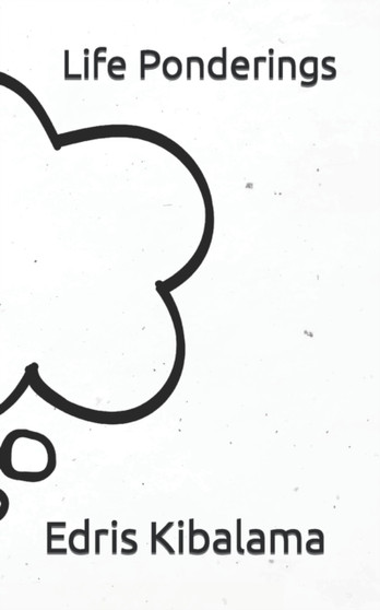 Life Ponderings by Edris Kibalama - Paperback