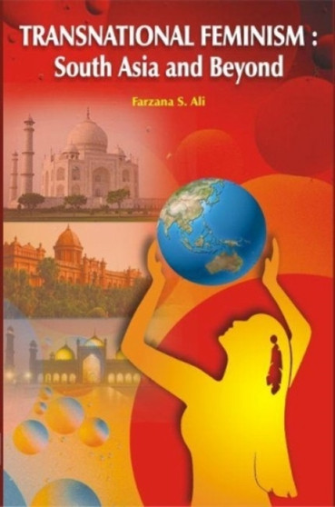 Transnational Feminism : South Asia and Beyond