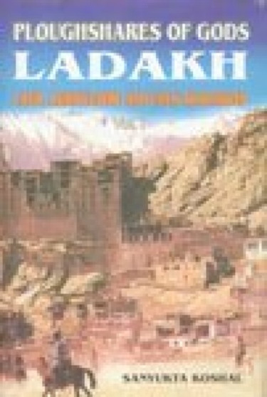 Plough Shares of Gods : Ladakh, Land, Agricultural and Folk Traditions