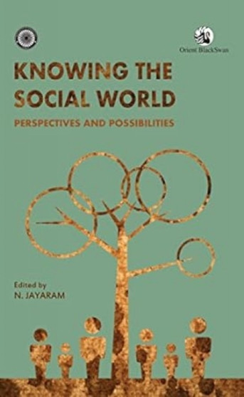 Knowing The Social World : Perspectives & Possibilities