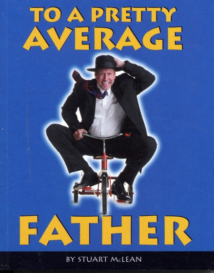 To a Pretty Average Father by Stuart McLean - Paperback