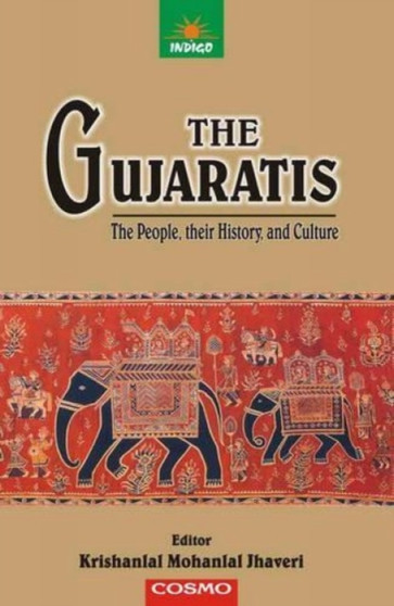 The Gujaratis : The People, Their History and Culture