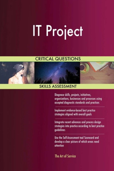 IT Project Critical Questions Skills Assessment by Gerardus Blokdyk - Paperback
