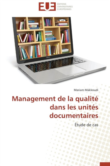 Management de la Qualit Dans Les Unit s Documentaires