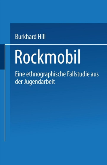 "Rockmobil" : Eine ethnographische Fallstudie aus der Jugendarbeit