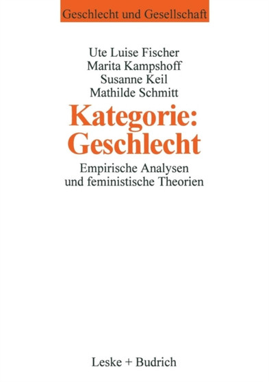 Kategorie: Geschlecht? : Empirische Analysen und feministische Theorien : 6