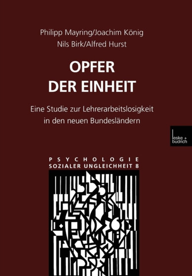 Opfer der Einheit : Eine Studie zur Lehrerarbeitslosigkeit in den neuen Bundeslandern : 8