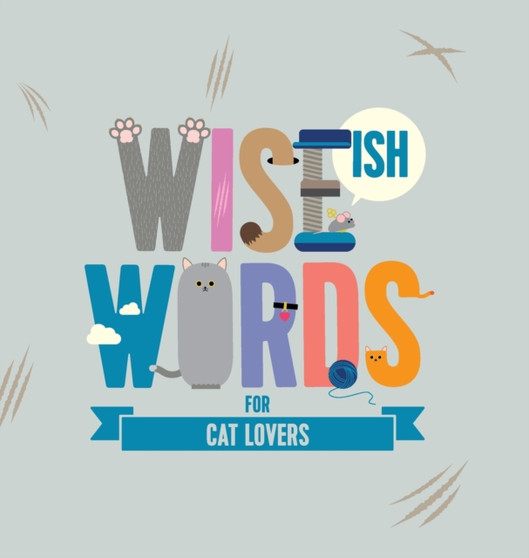 Wise(ish) Words For Cat Lovers by Jonny Biggins - Hardback