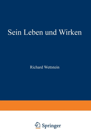 Richard Wettstein : Sein Leben und Wirken