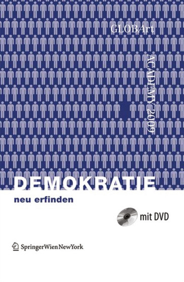 Demokratie neu erfinden : GLOBArt Academy 2009