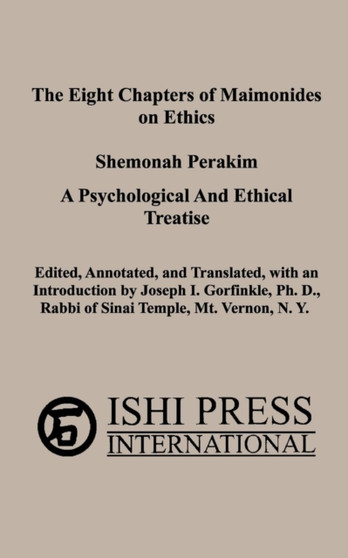The Eight Chapters of Maimonides on Ethics - Shemonah Perakim