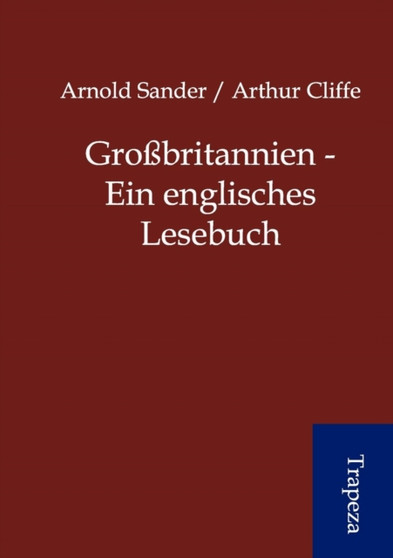 Gro Britannien - Ein Englisches Lesebuch