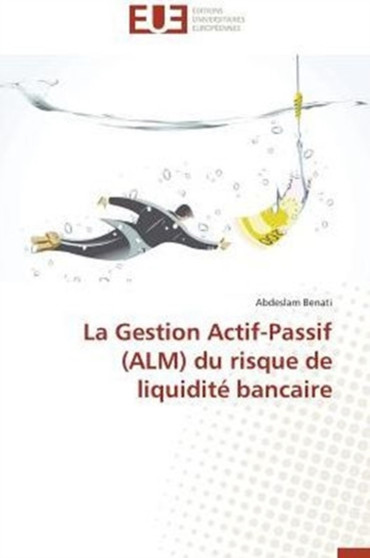 La Gestion Actif-Passif (Alm) Du Risque de Liquidit Bancaire