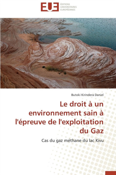 Le Droit Un Environnement Sain l' preuve de l'Exploitation Du Gaz
