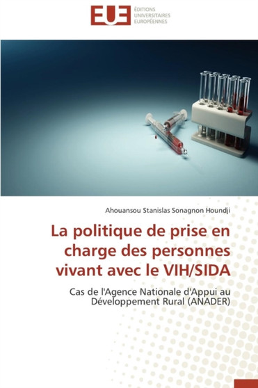 La Politique de Prise En Charge Des Personnes Vivant Avec Le Vih/Sida