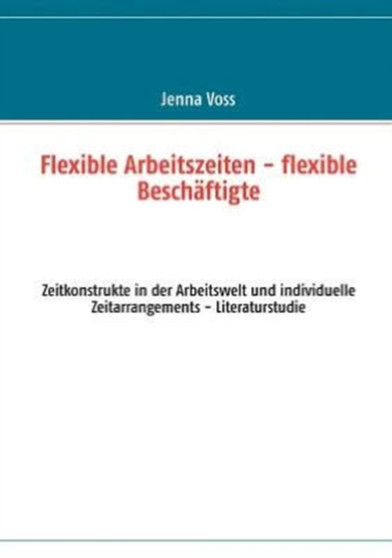 Flexible Arbeitszeiten - Flexible Besch Ftigte