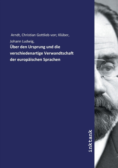 UEber den Ursprung und die verschiedenartige Verwandtschaft der europaischen Sprachen