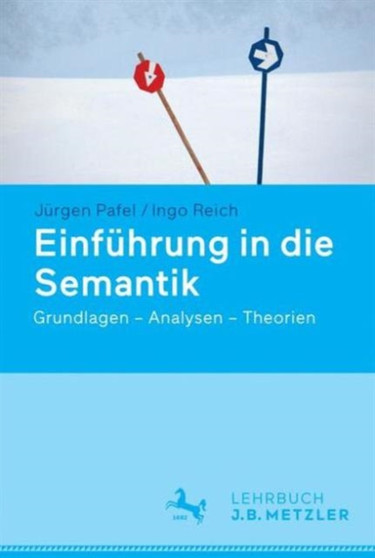Einfuhrung in die Semantik : Grundlagen - Analysen - Theorien
