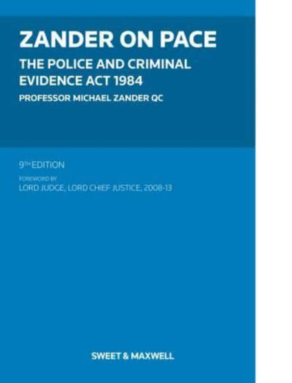 Zander on PACE : Police and Criminal Evidence Act 1984, The