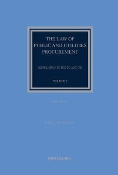 The Law of Public and Utilities Procurement Volume 2 : Regulation in the EU and the UK