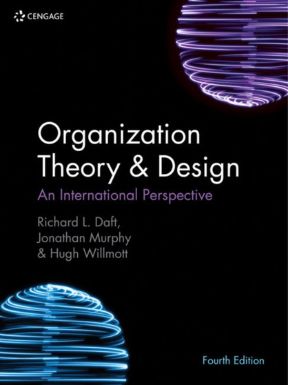 Organization Theory & Design : An International Perspective