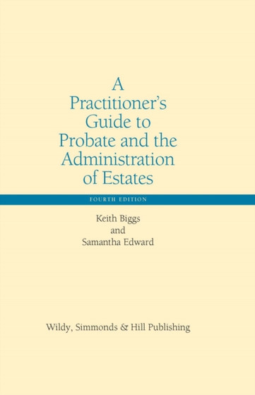 A Practitioner???s Guide to Probate and the Administration of Estates