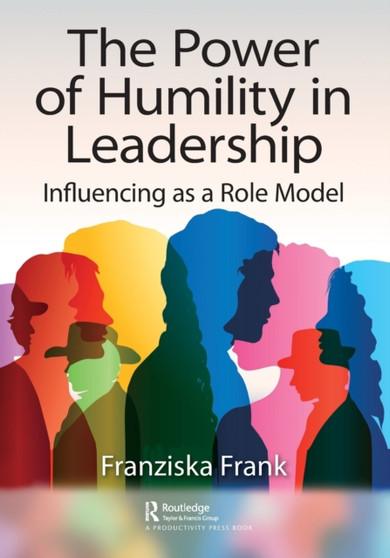 The Power of Humility in Leadership : Influencing as a Role Model