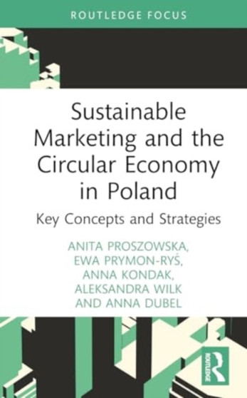 Sustainable Marketing and the Circular Economy in Poland : Key Concepts and Strategies