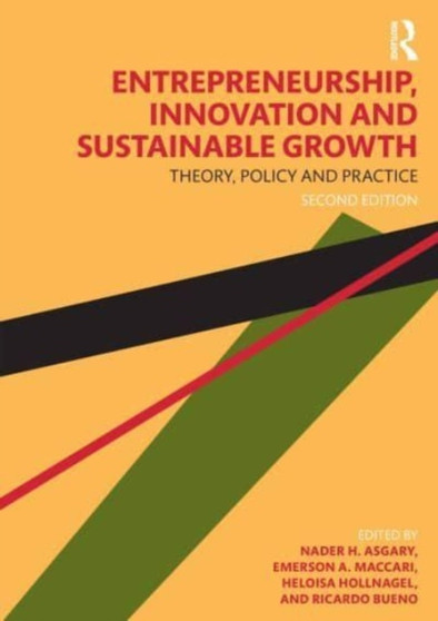 Entrepreneurship, Innovation, and Sustainable Growth : Theory, Policy, and Practice