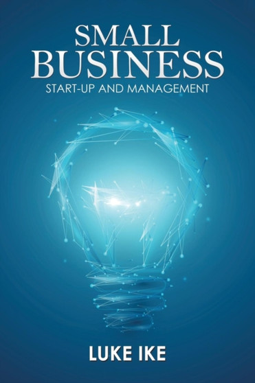 Small Business : Start-Up and Management