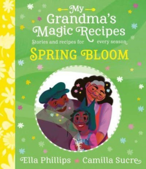 My Grandma's Magic Recipes: Spring Bloom : 2