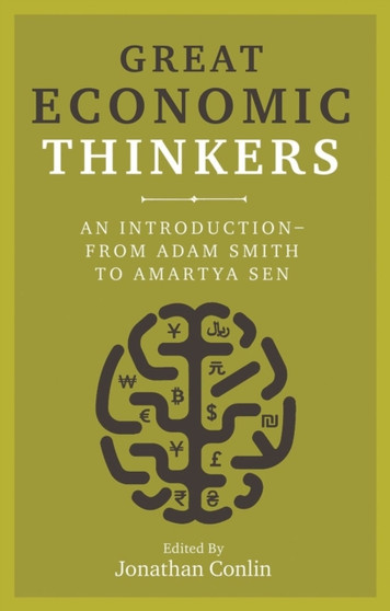 Great Economic Thinkers : An Introduction - from Adam Smith to Amartya Sen