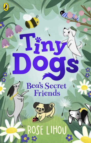 Tiny Dogs: Bea? Secret Friends