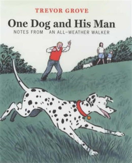 One Dog and His Man by Trevor Grove - Paperback