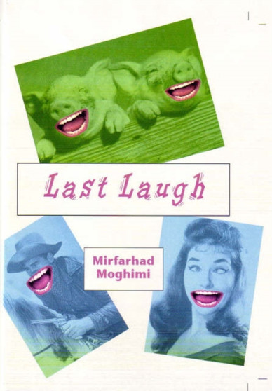 Last Laugh by Mirfarhad Moghimi - Paperback