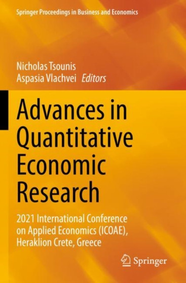 Advances in Quantitative Economic Research : 2021 International Conference on Applied Economics (ICOAE), Heraklion Crete, Greece