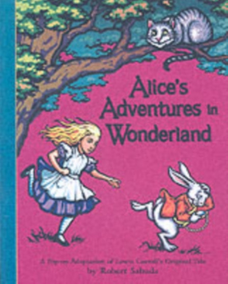 Alice's Adventures in Wonderland : The perfect gift with super-sized pop-ups!