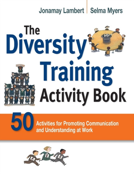 The Diversity Training Activity Book : 50 Activities for Promoting Communication and Understanding at Work