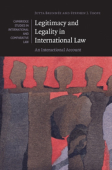 Legitimacy and Legality in International Law : An Interactional Account