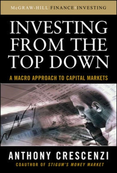 Investing From the Top Down: A Macro Approach to Capital Markets