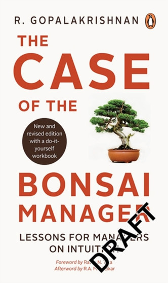 The Case of the Bonsai Manager : Lessons for Managers on Intuition